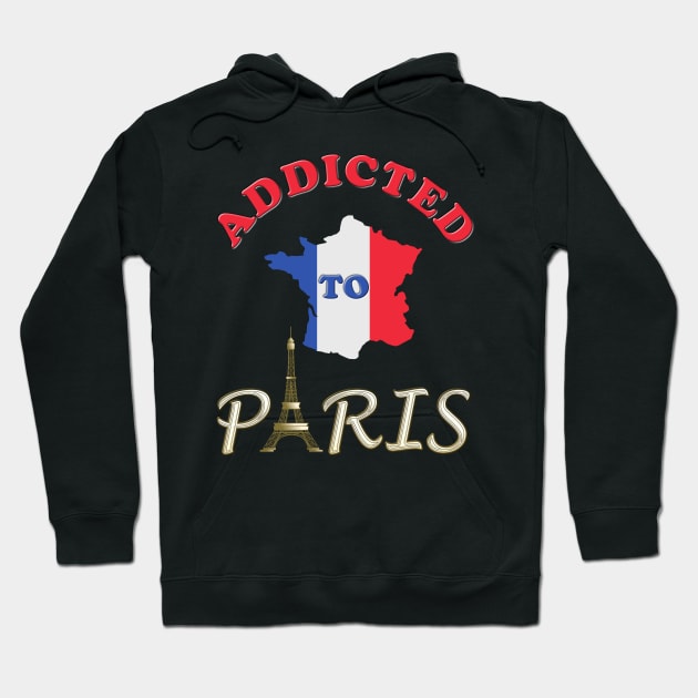 Addicted To Paris, Paris lover, Paris, France, I Love Paris, Eiffel Tower, Flag, Tower, Paris City, city, love, travel, Eiffel tower, french, Notre Dam, city of love, Europe, city breaks. Hoodie by DESIGN SPOTLIGHT